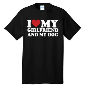 I Love My Girlfriend And My Dog Tall T-Shirt