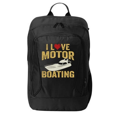 I Love Motor Boating Funny Boater Gift City Backpack