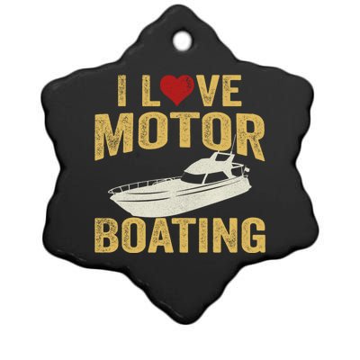 I Love Motor Boating Funny Boater Gift Ceramic Star Ornament