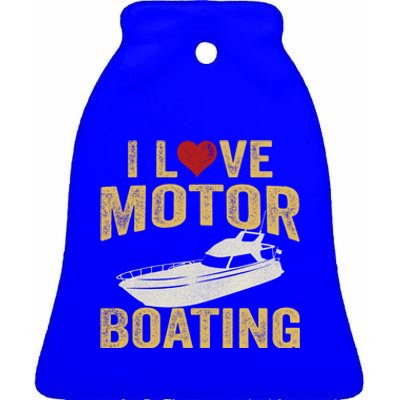 I Love Motor Boating Funny Boater Gift Ceramic Bell Ornament