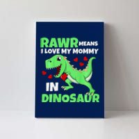 I Love My Mommy Rawr Dinosaur Mom Mothers Day Canvas