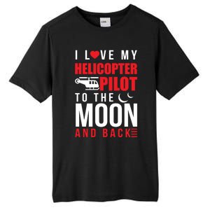 I Love My Helicopter Pilot To Moon And Back Wife Gift Tall Fusion ChromaSoft Performance T-Shirt