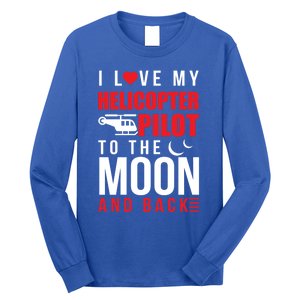 I Love My Helicopter Pilot To Moon And Back Wife Gift Long Sleeve Shirt