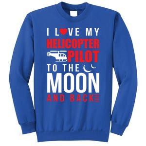 I Love My Helicopter Pilot To Moon And Back Wife Gift Sweatshirt