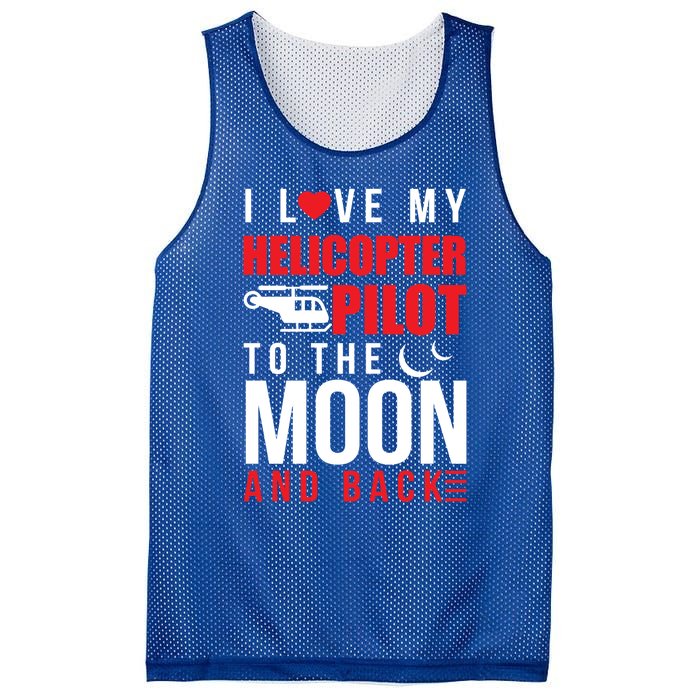 I Love My Helicopter Pilot To Moon And Back Wife Gift Mesh Reversible Basketball Jersey Tank