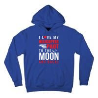 I Love My Helicopter Pilot To Moon And Back Wife Gift Tall Hoodie