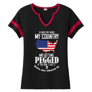 I Love My Wife My Country And Getting Pegged If You DonT Ladies Halftime Notch Neck Tee