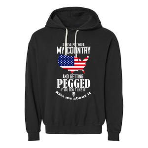 I Love My Wife My Country And Getting Pegged If You DonT Garment-Dyed Fleece Hoodie