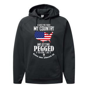 I Love My Wife My Country And Getting Pegged If You DonT Performance Fleece Hoodie