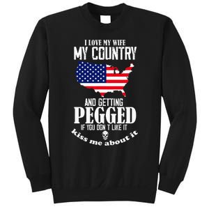 I Love My Wife My Country And Getting Pegged If You DonT Sweatshirt