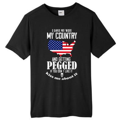 I Love My Wife My Country And Getting Pegged If You DonT Tall Fusion ChromaSoft Performance T-Shirt