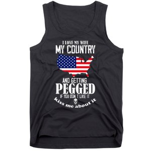 I Love My Wife My Country And Getting Pegged If You DonT Tank Top