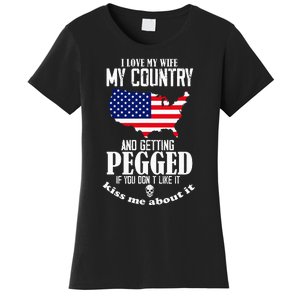 I Love My Wife My Country And Getting Pegged If You DonT Women's T-Shirt