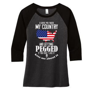 I Love My Wife My Country And Getting Pegged If You DonT Women's Tri-Blend 3/4-Sleeve Raglan Shirt