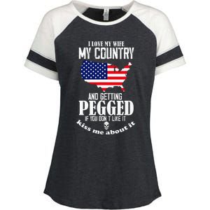 I Love My Wife My Country And Getting Pegged If You DonT Enza Ladies Jersey Colorblock Tee