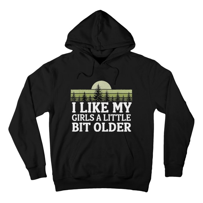 I Like My A Little Bit Older Forest Trees Nature Outd Hoodie