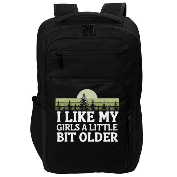 I Like My A Little Bit Older Forest Trees Nature Outd Impact Tech Backpack