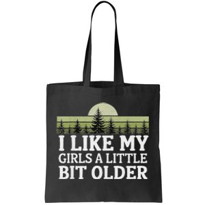 I Like My A Little Bit Older Forest Trees Nature Outd Tote Bag