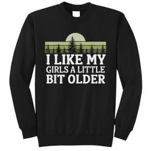 I Like My A Little Bit Older Forest Trees Nature Outd Tall Sweatshirt