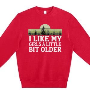 I Like My A Little Bit Older Forest Trees Nature Outd Premium Crewneck Sweatshirt