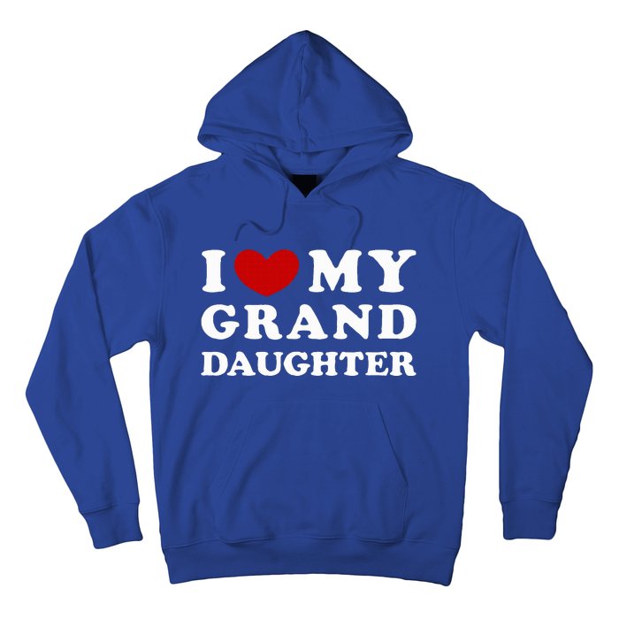 I Love My Granddaughter Hoodie