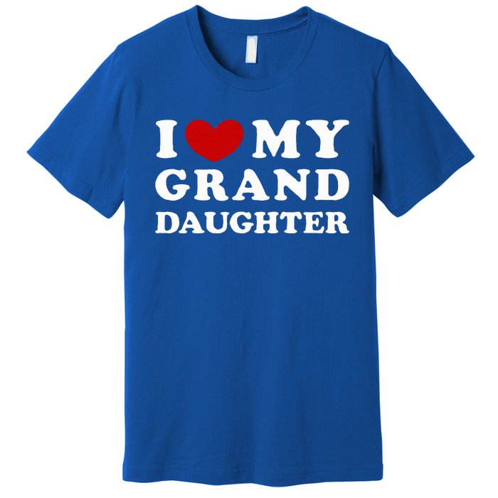 I Love My Granddaughter Premium T-Shirt