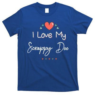 I Love My Scrappy Doo Cute Mothers Day Gift T-Shirt