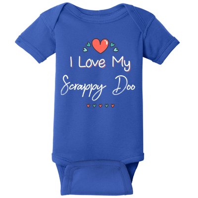 I Love My Scrappy Doo Cute Mothers Day Gift Baby Bodysuit