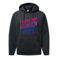 I Love My Bisexual Wife Bi Pride Bisexual Flag Performance Fleece Hoodie