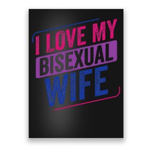 I Love My Bisexual Wife Bi Pride Bisexual Flag Poster