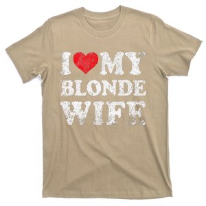 I Love My Blonde Wife Funny ValentineS Day T-Shirt