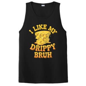 I Like My Cheese Drippy Bruh Funny Meme Pop Culture PosiCharge Competitor Tank