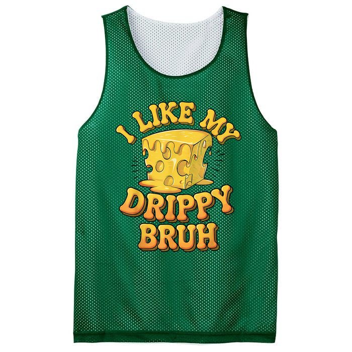 I Like My Cheese Drippy Bruh Funny Meme Pop Culture Mesh Reversible Basketball Jersey Tank