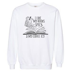 I Like My Books Spicy and My Coffee Icy Skeleton Hand Book Garment-Dyed Sweatshirt