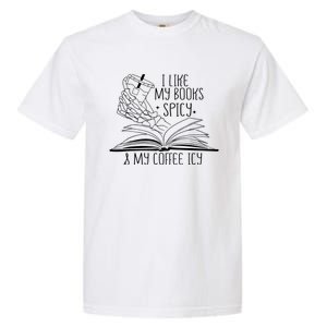 I Like My Books Spicy and My Coffee Icy Skeleton Hand Book Garment-Dyed Heavyweight T-Shirt