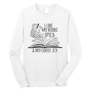 I Like My Books Spicy and My Coffee Icy Skeleton Hand Book Long Sleeve Shirt