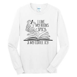 I Like My Books Spicy and My Coffee Icy Skeleton Hand Book Tall Long Sleeve T-Shirt