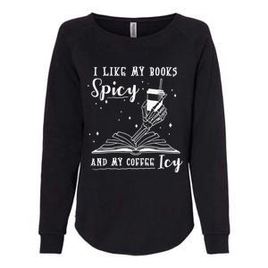 I Like My Books Spicy And My Coffee Icy Skeleton Book Lover Gift Womens California Wash Sweatshirt