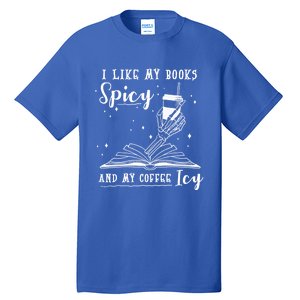 I Like My Books Spicy And My Coffee Icy Skeleton Book Lover Gift Tall T-Shirt