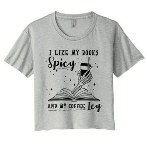 I Like My Books Spicy And My Coffee Icy Skeleton Book Lover Gift Women's Crop Top Tee