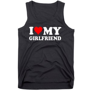 I Love My Hot Girlfriend Funny And Romantic Design Tank Top