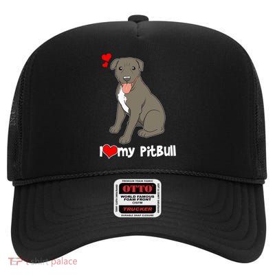 I Love My Pitbull Gift Pit Bull Terrier Gift High Crown Mesh Back Trucker Hat