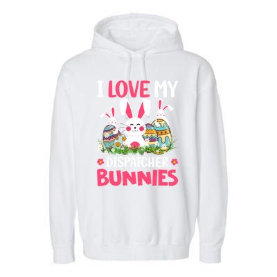 I Love My Dispatcher Bunnies Easter Day Funny Rabbit Gift Garment-Dyed Fleece Hoodie