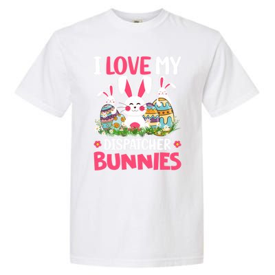 I Love My Dispatcher Bunnies Easter Day Funny Rabbit Gift Garment-Dyed Heavyweight T-Shirt