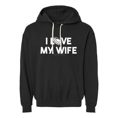 I Love My Wife Play Disc Golf Gifts For Disc Golf Players Garment-Dyed Fleece Hoodie