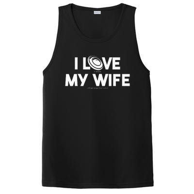 I Love My Wife Play Disc Golf Gifts For Disc Golf Players PosiCharge Competitor Tank