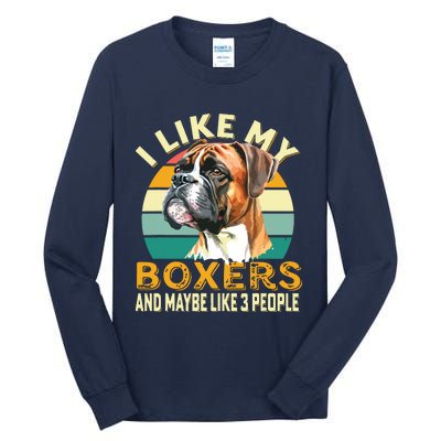 I Like My Boxers Maybe 3 People Retro Dog Lovers Owners Tall Long Sleeve T-Shirt