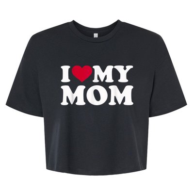 I Love My Mother Bella+Canvas Jersey Crop Tee