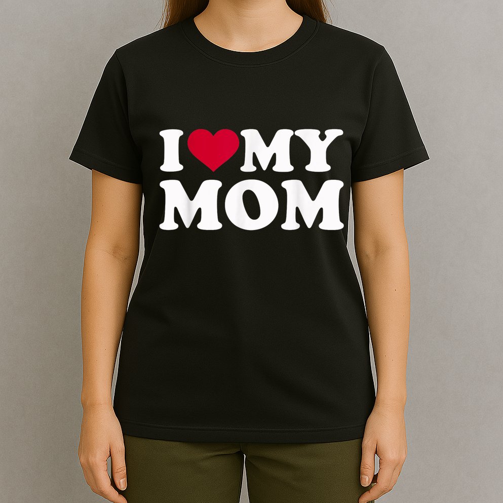 I Love My Mother T-Shirt