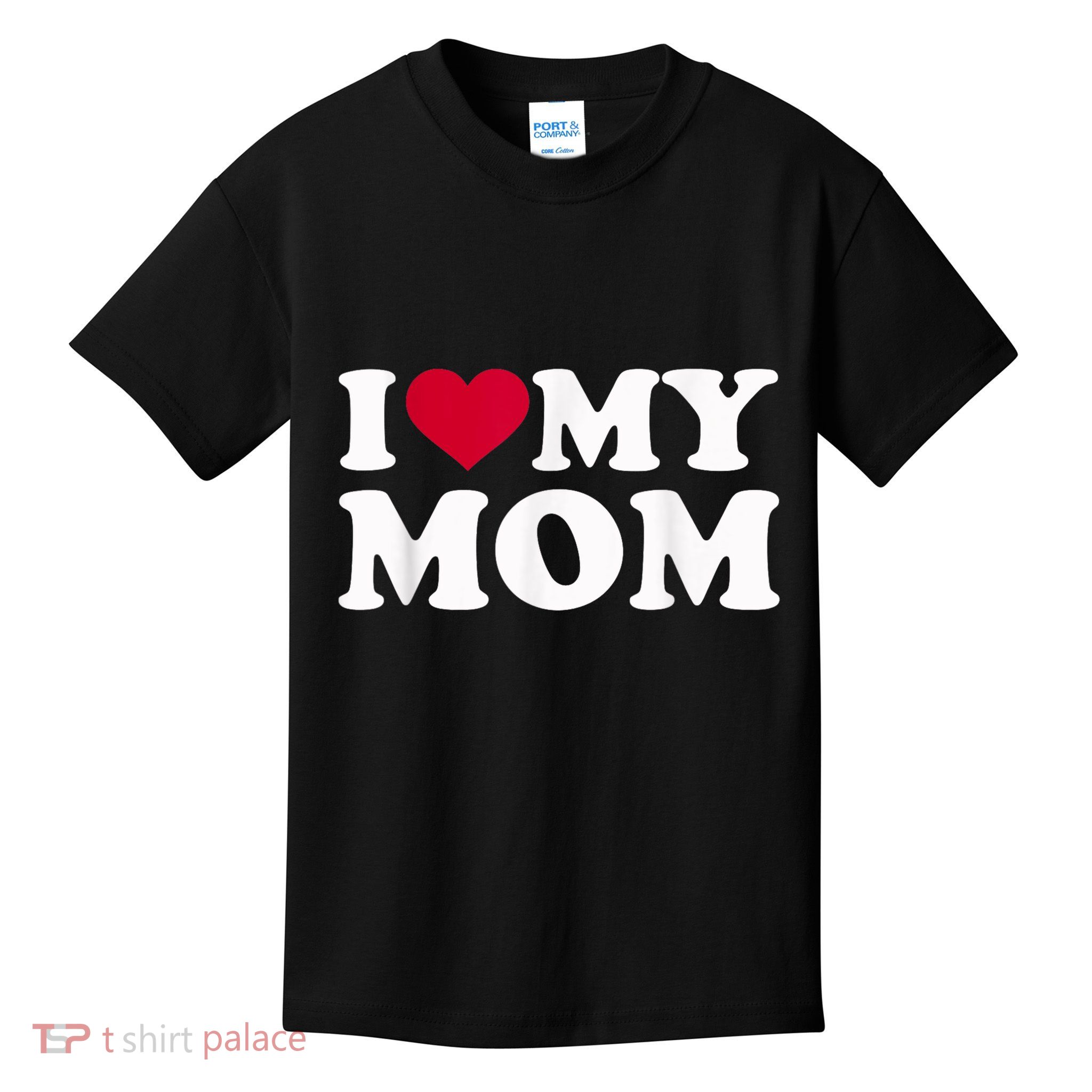 I Love My Mother Kids T-Shirt